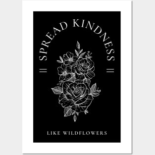 Spread Kindness Like Wildflowers Posters and Art